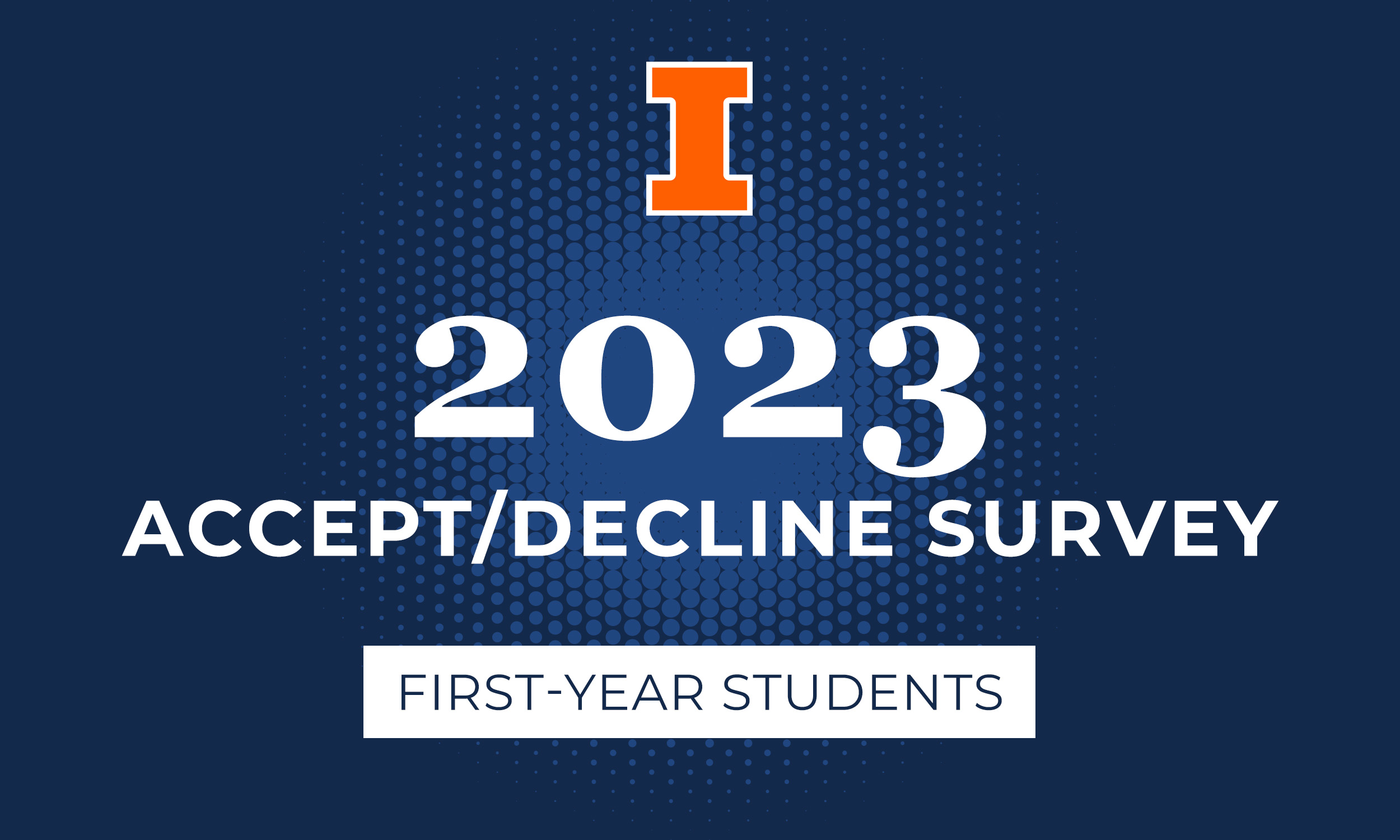 2023 Accept/Decline Survey, First-Year Students